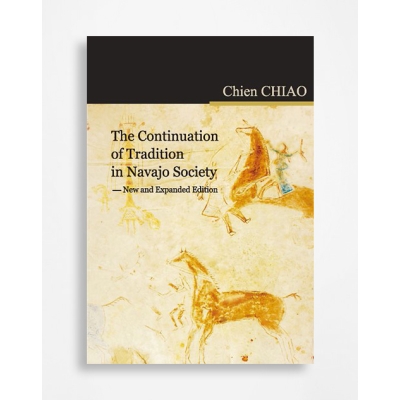 The Continuation of Tradition in Navajo Society—New and Expanded Edition